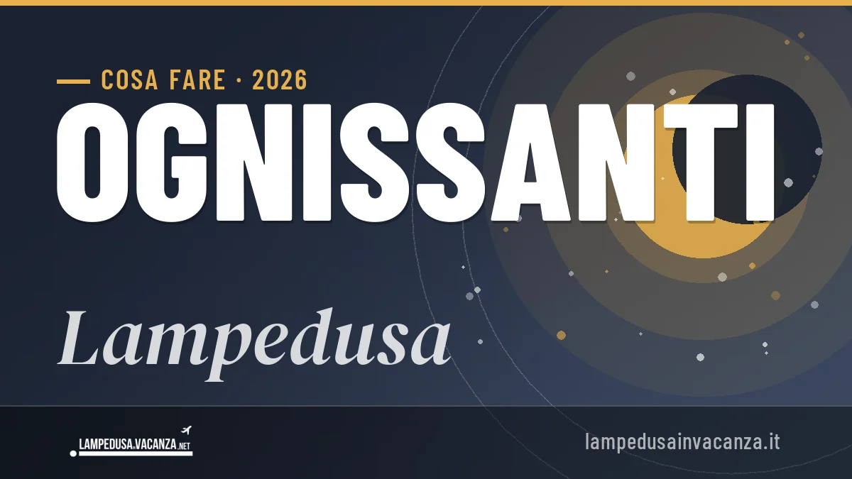 Ponte di Ognissanti 2026 a Lampedusa: ristoranti, dove mangiare, eventi